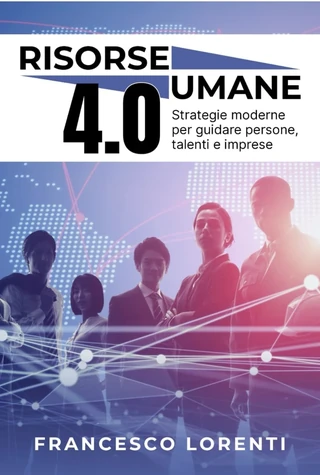 Copertina originale di Risorse Umane 4.0 di Francesco Lorenti